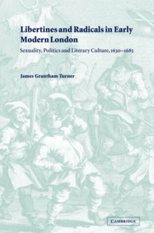 Cover of Libertines and Radicals in Early Modern London