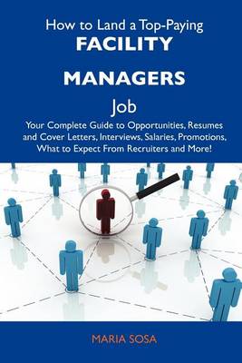 Book cover for How to Land a Top-Paying Facility Managers Job