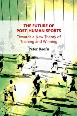 Cover of The Future of Post-Human Sports