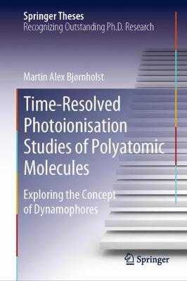 Cover of Time-Resolved Photoionisation Studies of Polyatomic Molecules