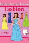 Book cover for Wie Zeichne ich Comics - Fashion