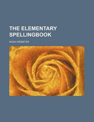 Book cover for The Elementary Spellingbook