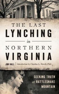 Book cover for The Last Lynching in Northern Virginia