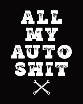 Cover of All My Auto Shit