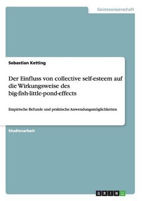 Book cover for Der Einfluss von collective self-esteem auf die Wirkungsweise des big-fish-little-pond-effects