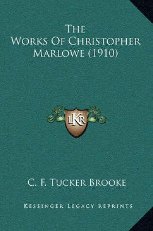 Cover of The Works of Christopher Marlowe (1910)