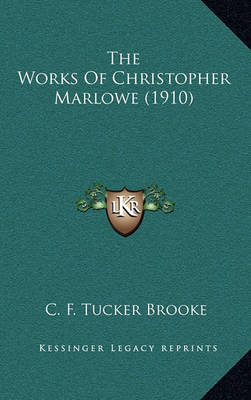 Book cover for The Works of Christopher Marlowe (1910)