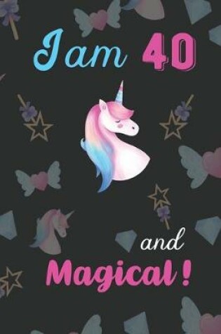 Cover of I am 40 and Magical