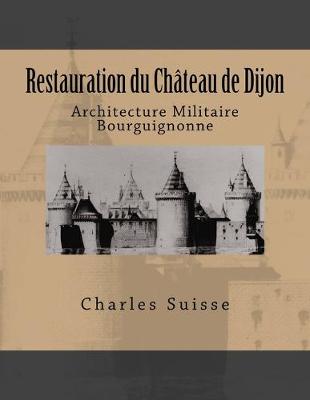 Cover of Restauration du chateau de Dijon