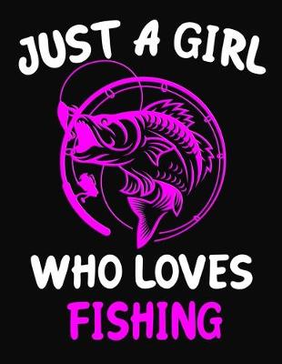 Book cover for Just a Girl Who Loves Fishing