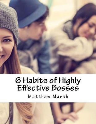 Book cover for 6 Habits of Highly Effective Bosses