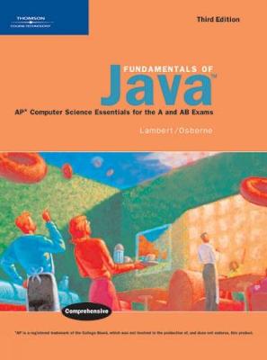 Book cover for Fundamentals of Java: AP* Computer Science Essentials for the A & AB Exams