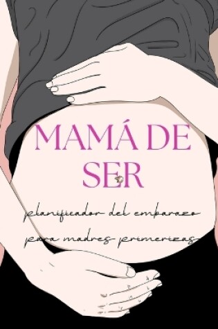 Cover of Mamá de Ser