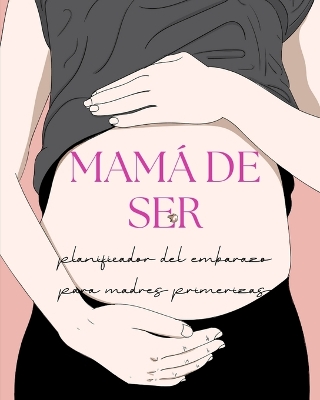 Book cover for Mamá de Ser