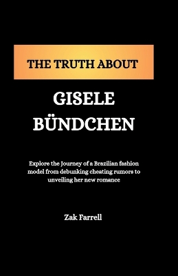 Book cover for The Truth about Gisele B�ndchen