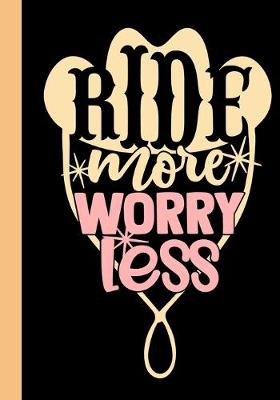 Book cover for Ride More Worry Less