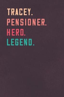 Book cover for Tracey. Pensioner. Hero. Legend.