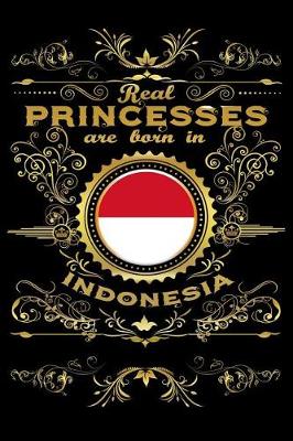 Book cover for Real Princesses Are Born in Indonesia