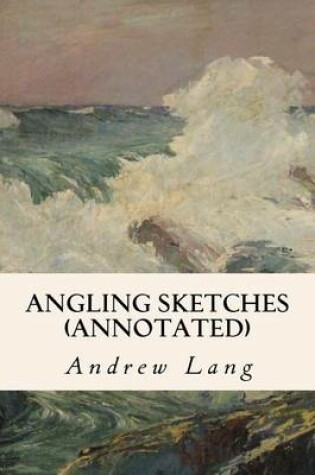 Cover of Angling Sketches (annotated)