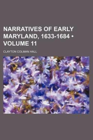 Cover of Narratives of Early Maryland, 1633-1684 (Volume 11)