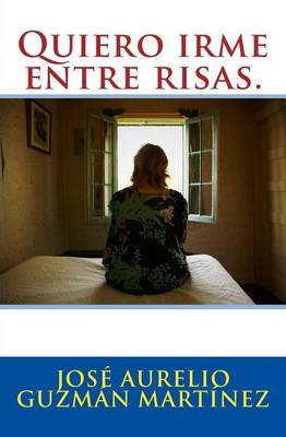 Cover of Quiero irme entre risas.