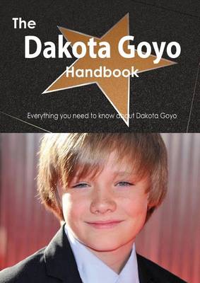 Book cover for The Dakota Goyo Handbook - Everything You Need to Know about Dakota Goyo