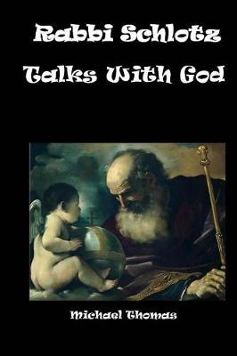 Book cover for Rabbi Schlotz Talks with God