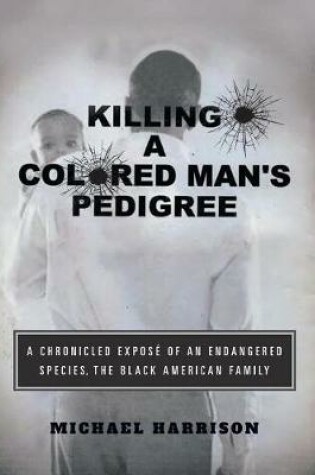 Cover of Killing a Colored Man's Pedigree