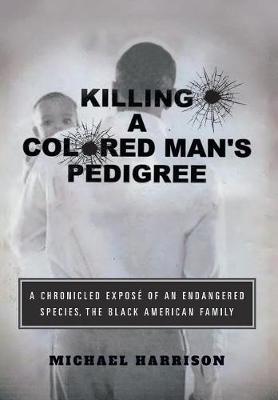 Book cover for Killing a Colored Man's Pedigree