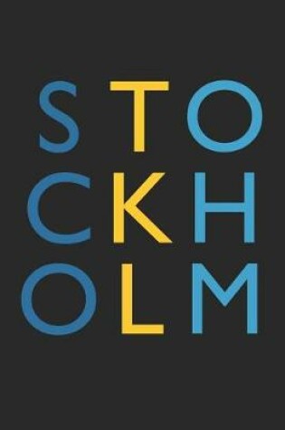 Cover of Stockholm Notebook - Sweden Gift - Colorful Stockholm Journey Diary - Sweden Travel Journal