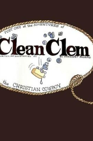 Cover of Clean Clem the Christian Cowboy