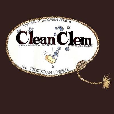 Book cover for Clean Clem the Christian Cowboy