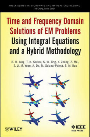 Cover of Time and Frequency Domain Solutions of EM Problems