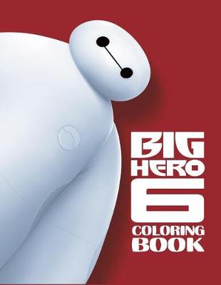 Book cover for Big Hero 6 Coloring Book