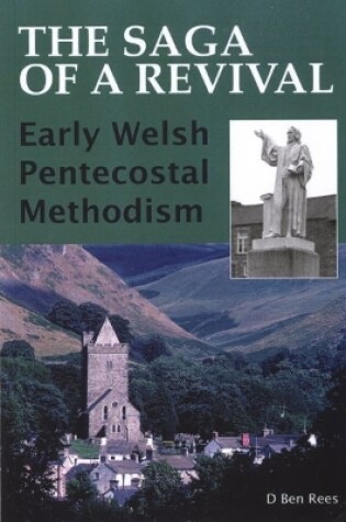 Cover of Saga of a Revival, The: Early Welsh Pentecostal Methodism