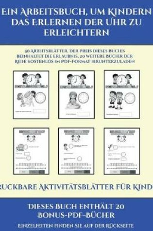 Cover of Druckbare Aktivitätsblätter für Kinder (Ein Arbeitsbuch, um Kindern das Erlernen der Uhr zu erleichtern)