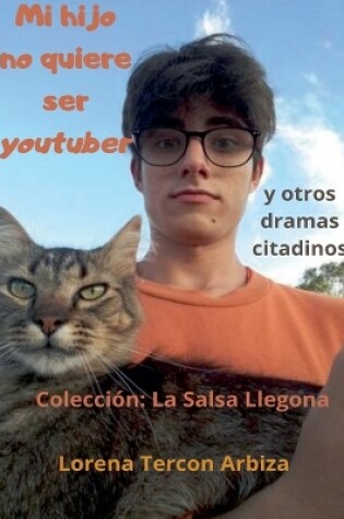 Cover of Mi hijo no quiere ser youtuber y otros dramas citadinos