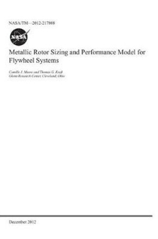 Cover of Metallic Rotor Sizing and Performance Model for Flywheel Systems