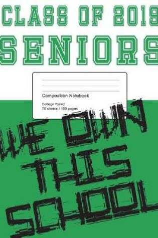 Cover of Class of 2019 Green and White Composition Notebook