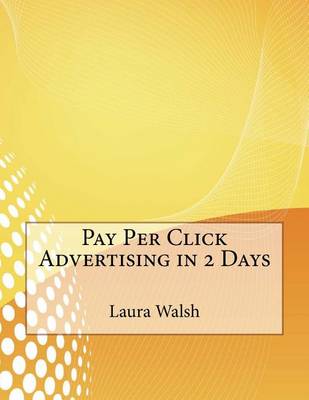 Book cover for Pay Per Click Advertising in 2 Days