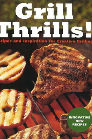Cover of Grill Thrills!