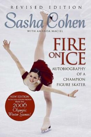 Cover of Sasha Cohen: Fire on Ice (Revised Edition)