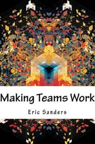 Cover of Making Teams Work