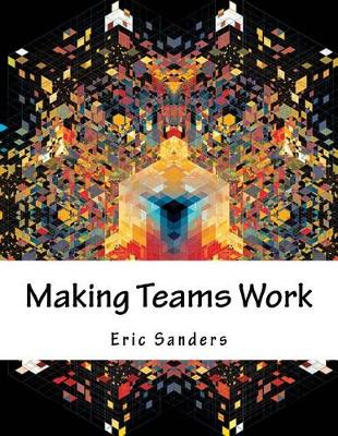 Book cover for Making Teams Work