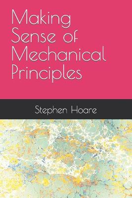 Book cover for Making Sense of Mechanical Principles