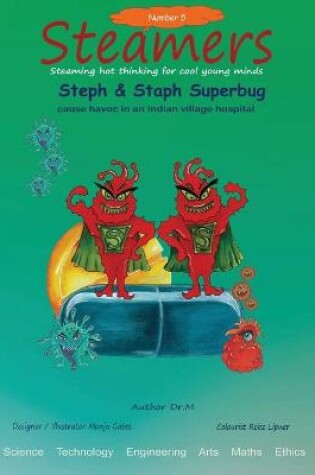 Cover of Steph & Staph Superbug cause havoc in an Indian Village hospital