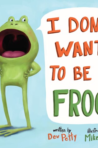 Cover of I Don't Want to Be a Frog