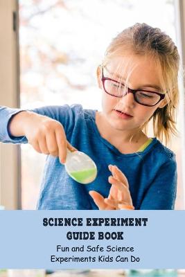 Book cover for Science Experiment Guide Book