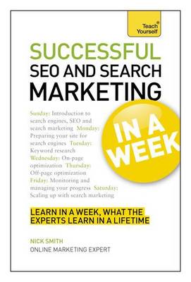 Book cover for Successful Seo and Search Marketing in a Week: Teach Yourself