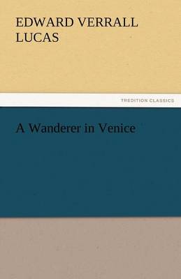 Book cover for A Wanderer in Venice